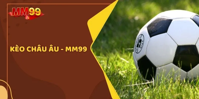 Kèo Châu Âu
